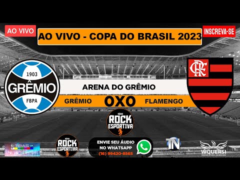 AO VIVO: FLAMENGO X GRÊMIO DIRETO DA ARENA - SEMIFINAL DA COPA DO BRASIL  2023