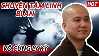 LY KỲ chuyện Thầy Thích Pháp Hòa gặp HIỆN TƯỢNG TÂM LINH vào GIỮA ĐÊM (hấp dẫn đừng bỏ qua)