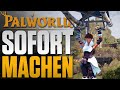 Sofort machen  4 tipps die dich in palworld direkt besser machen