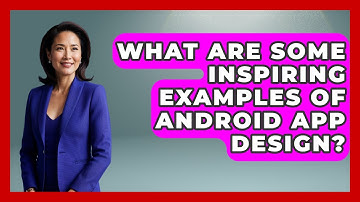What Are Some Inspiring Examples Of Android App Design? - Graphic Design Nerd