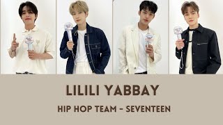 [Lyrics ROM/ENG] Seventeen - Lilili Yabbay - Hip Hop Team - Caratland