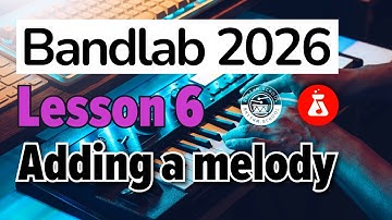 Learn BandLab 2026 with Katy I Video 6: Add a Melody