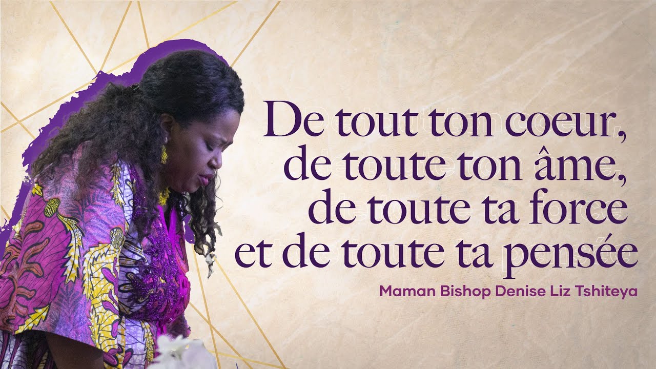 De tout ton coeur, de toute ton âme et de toute ta pensée - Maman