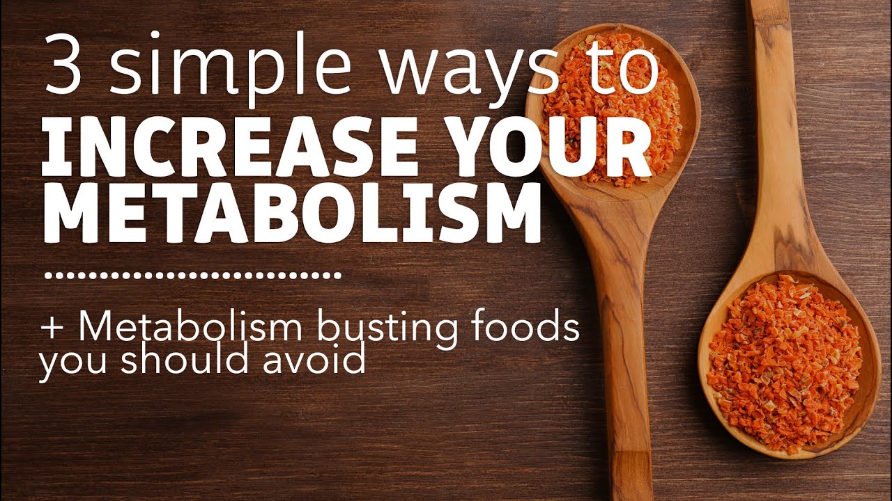 3 Simple Ways to Increase Your Metabolism 