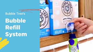 Bubble Tree's Signature Bubble Refill System