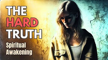 The Hard Truth About Spiritual Awakening