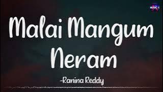 𝗠𝗮𝗹𝗮𝗶 𝗠𝗮𝗻𝗴𝘂𝗺 𝗡𝗲𝗿𝗮𝗺 (Lyrics) - Ranina Reddy | Prakash Nikki | Rowthiram /\ #MalaiMangumNeram