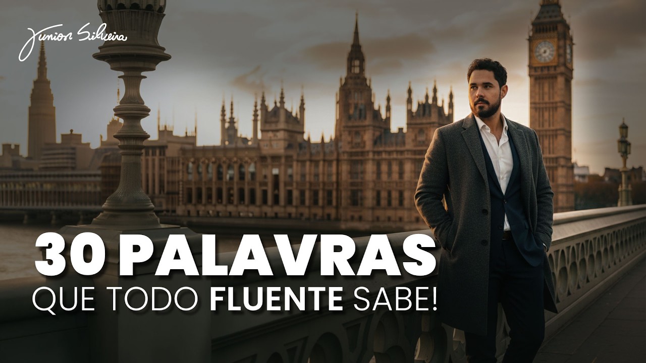 SE VOCÊ NÃO SABE ESSAS PALAVRAS, VOCÊ NÃO É FLUENTE!