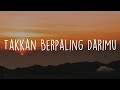 Takkan Berpaling DariMu, Hilang Tanpa Bilang, Tak Dianggap (Lirik) - Deborah Hanna