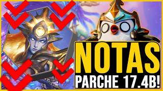 🔴CAMBIOS DE EMERGENCIA!! Notas de Parche 17.4B en TFT Set 17