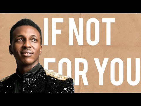 Frank Edwards - If Not For You - Lyrics Video...