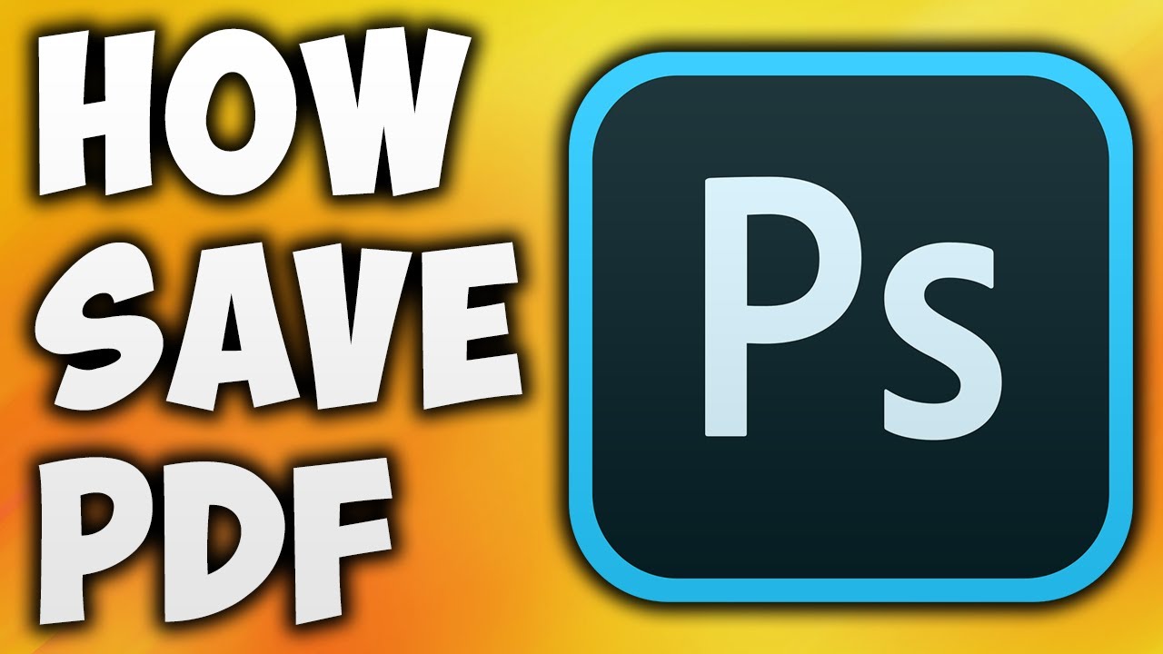  Update New How to Save PDF in Photoshop - Adobe Photoshop PDF Export Settings