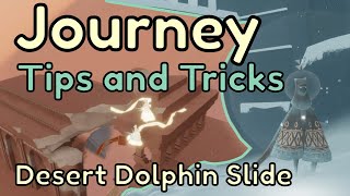 Journey Tips and Tricks - Desert Dolphin Slide screenshot 5