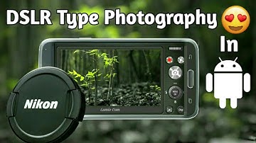 Best CAMERA 📷 Apps to take DSLR type Photos/Videos on Android with 4k support!