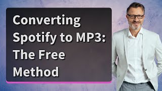 Converting Spotify to MP3: The Free Method