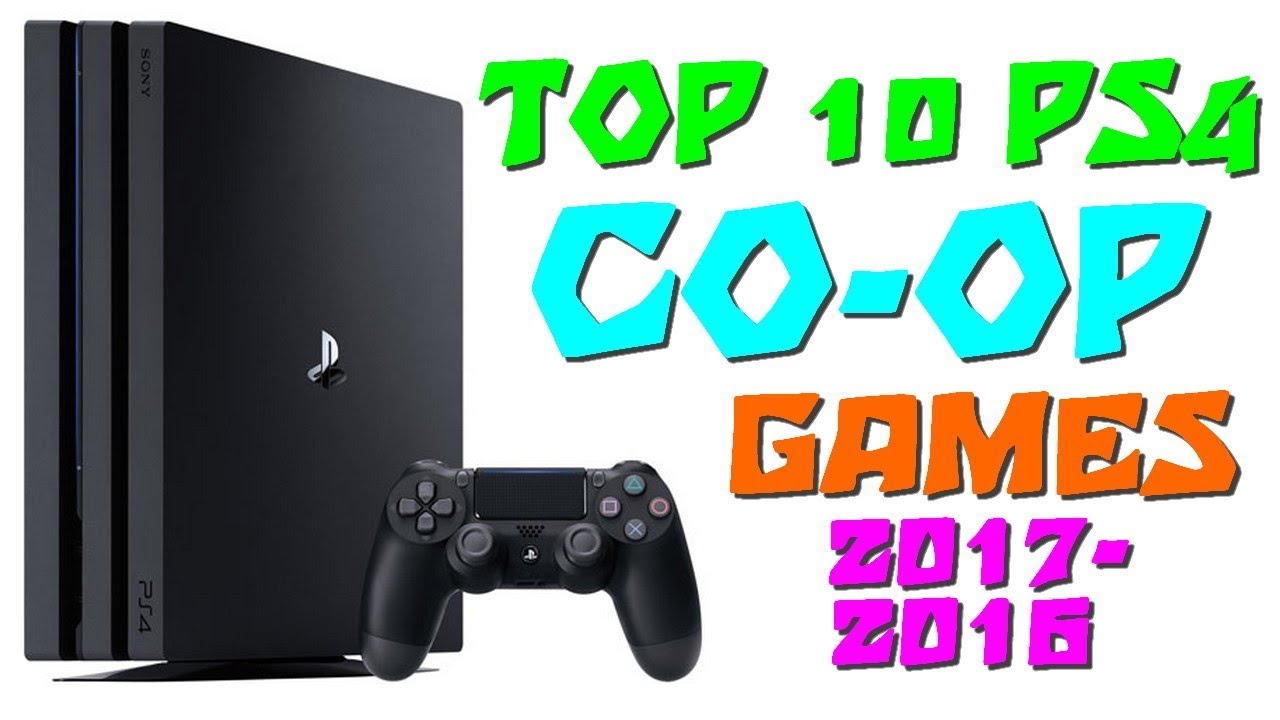 Best Top 10 Offline Co Op Games For Playstation 4 18 17 Best Ps4 Split Screen Games Part 3 Youtube