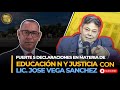 Lic jos vega sanchez fuertes declaraciones en materia de educacin y justicia