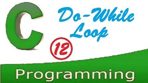 c programming video tutorial - do while loop in details