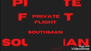 Southman -  Private Flight [Official Audio]. SOUTHCOAST ENTERTAINMENT LLC