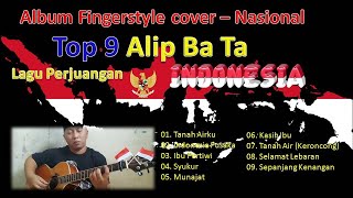 Kumpulan Fingerstyle cover lagu Nasional - Alip Ba Ta Edisi Lagu Perjuangan