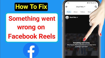 How To Fix something went wrong on Facebook Reels | This may be due to a technical error