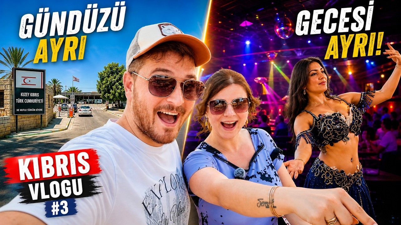 KIBRIS'IN GÜNDÜZÜ AYRI GECESİ AYRI! 🔥 Suriçi, Rum Sınırı & Girne Gece Hayatı | Kıbrıs Vlogu #3