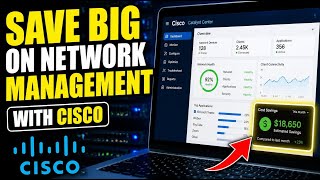 How to Save on Network Management with Cisco - Complete Guide