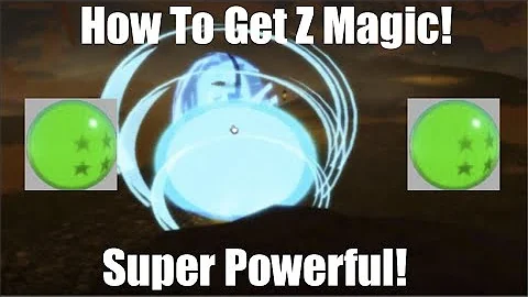 Z Magic Overview/How To Get It Legends ReWritten - DayDayNews