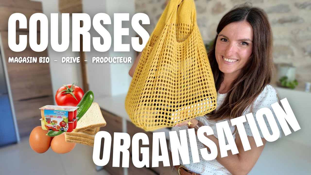 TOUT sur mon ORGANISATION COURSES & REPAS - astuces simples & efficaces