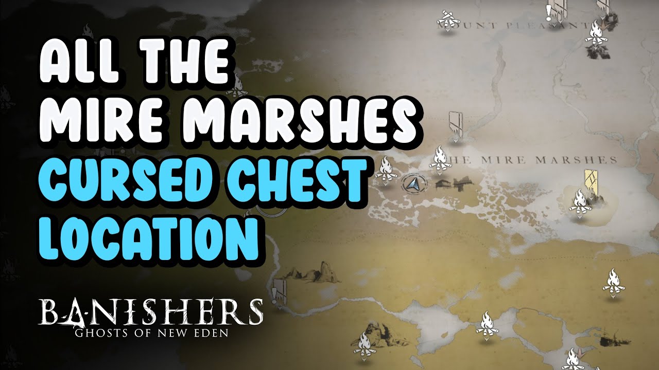 All The Mire Marshes Cursed Chest Location | Banishers Ghosts of New Eden