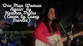 Download lagu One Man Woman Again - Heather Myles (Cover by Casey Brinlee)