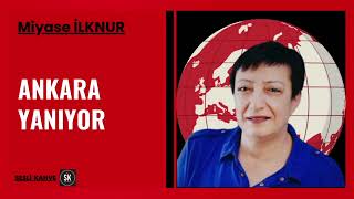 Mi̇yase İlknur - Ankara Yaniyor