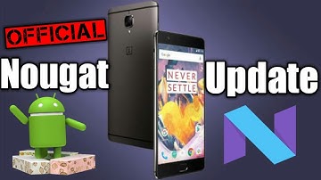 Official Nougat Update | OnePlus 3 & 3T & More {Hindi} | Check It Out | Technical MasterMind