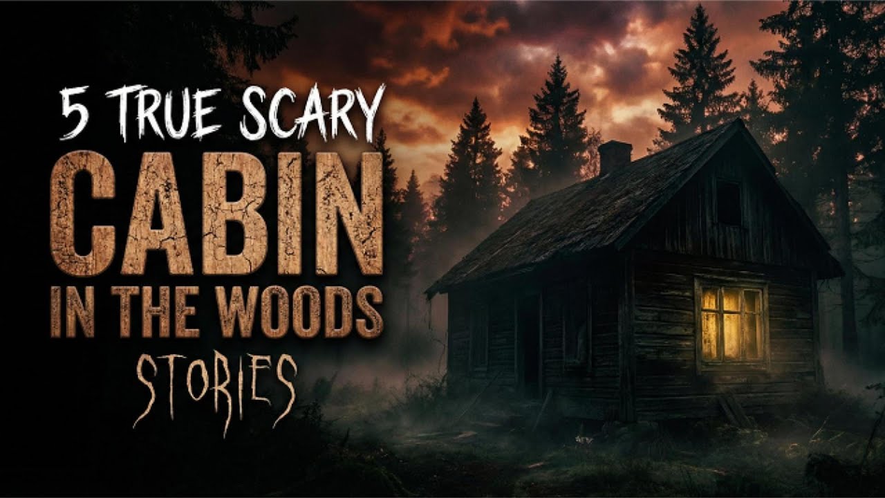 5 TRUE Scary Cabin in the Woods Stories
