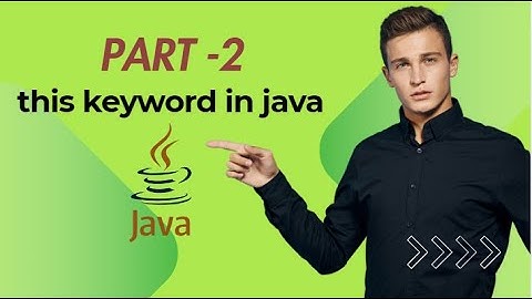 this keyword in java  part 2