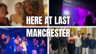 HERE AT LAST MANCHESTER VLOG 🎤