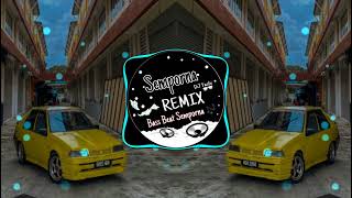 Semporna Remix-DJ INFO MASZEH(breaklatin remix) FULL BASS!!!