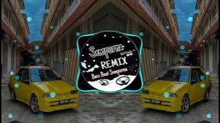 Semporna Remix-DJ INFO MASZEH(breaklatin remix) FULL BASS!!!