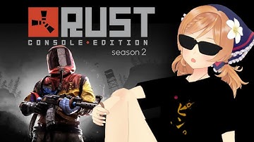 【 #アモアス勢Rust 】7/12 season２生活【 Rust 】