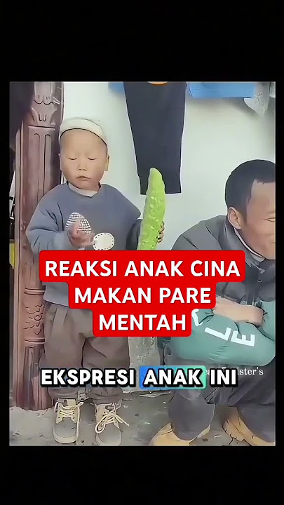 BEGINIH REAKSI ANAK CINA MAKAN PARE MENTAH #prank #cina #parementah