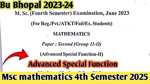 Advanced special function 2023-24 old paper msc 4th semester mathematics || bu Bhopal ||