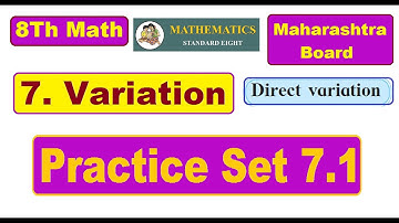 8Th Maths | Practice Set 7.1 | 7. Variation | Maharashtra board | English & Semi Medium | In Marathi