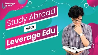 Study Abroad with Leverage Edu | International Study | Career Counselling