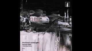 Ancestral Landscapes - Tibet (Van Morph Remix) [KHR058]