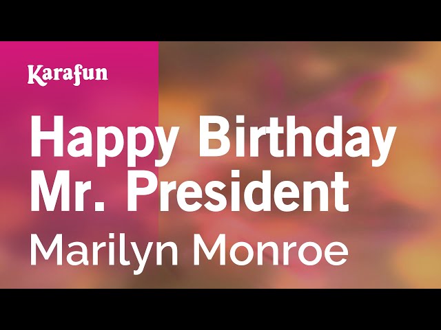 Happy Birthday Mr. President - Marilyn Monroe | Karaoke Version | KaraFun