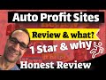 Auto Profit Sites Review 1/10 stars and why  Honest Review