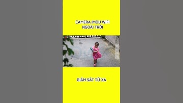 camera wifi imou ngoài trời có những chức năng gì #shorts