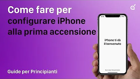 Come accendere per la prima volta un iPhone?