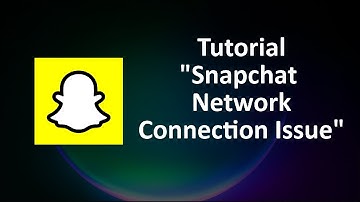 How To Fix Snapchat Network Connection Issue Android & Ios