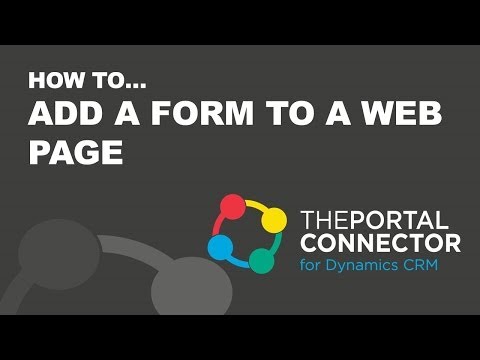 How To Add A Form To A Page with The Portal Connector for Dynamics CRM / 365